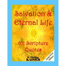 Salvation & Eternal Life 101 Scripture Quotes