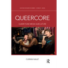 Queercore: Queer Punk Media Subculture