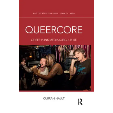 Queercore: Queer Punk Media Subculture