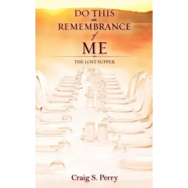 Do This in Remembrance of Me