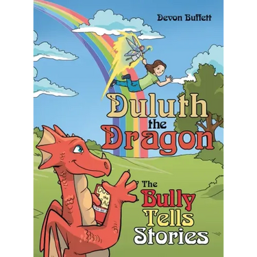 Duluth the Dragon: The Bully Tells Stories