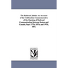 The Railroad Jubilee. an Account of the Celebration Commemorative of the Opening of Railroad Communication Between Boston and Canada, Sept. 17th, 18th