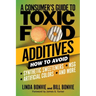 A Consumer's Guide to Toxic Food Additives: How to Avoid Synthetic Sweeteners, Artificial Colors, Msg, and More