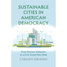 Sustainable Cities in American Democracy: From Postwar Urbanism to a Civic Green New Deal