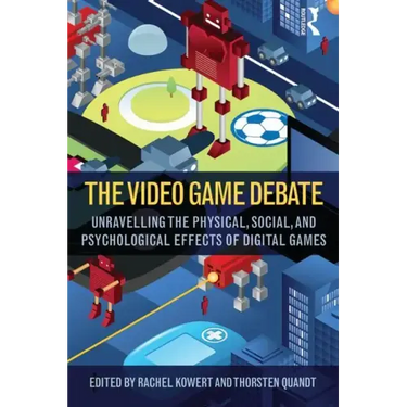 The Video Game Debate: Unravelling the Physical, Social, and Psychological Effects of Video Games