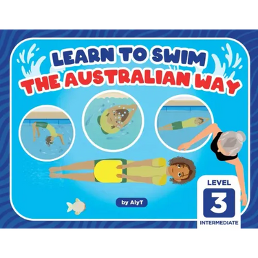 Learn To Swim The Australian Way Level 3: Intermediate
