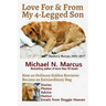 Love For & From My 4-Legged Son: How an ordinary golden retriever became an extraordinary dog