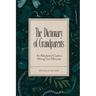 The Dictionary of Grandparents: An Alphabetical Guide to Mining Your Memories
