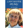 Lady Master Pearl: My Teacher