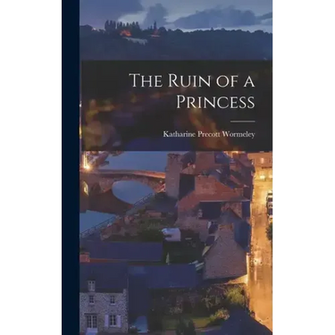 The Ruin of a Princess