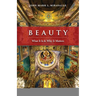 Beauty: What It Is and Why It Matters