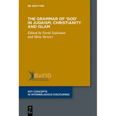 The Grammar of 'God' in Judaism, Christianity and Islam