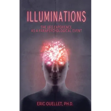 Illuminations: The UFO Experience as a Parapsychological Event