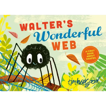 Walter's Wonderful Web: A First Book about Shapes