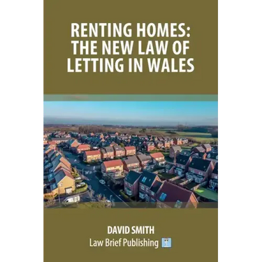 Renting Homes: The New Law of Letting in Wales