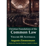 Christian Foundations of the Common Law, Volume 3: Australia