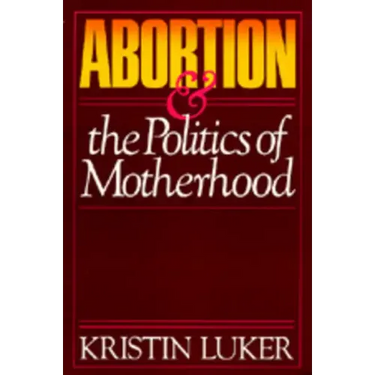 Abortion and the Politics of Motherhood: Volume 3