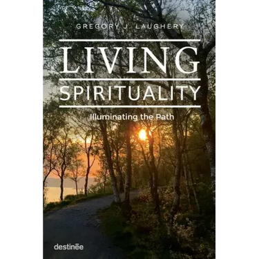 Living Spirituality: Illuminating the Path