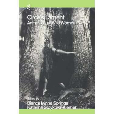 Circe's Lament: Anthology of Wild Women Poetry
