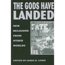 The Gods Have Landed: New Religions from Other Worlds