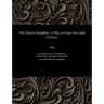 The Dean's Daughter: A Play, in Four Acts [and in Prose