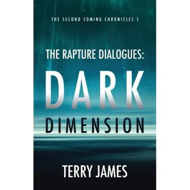 The Rapture Dialogues: Dark Dimension