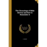 The Chronology of Bible History and How to Remember It