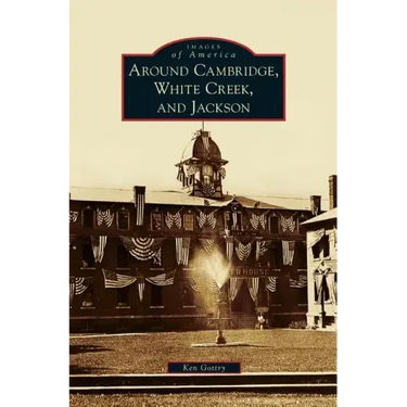 Around Cambridge, White Creek, and Jackson