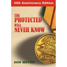 The Protected Will Never Know