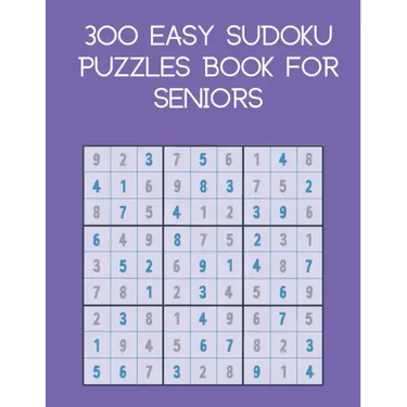 300 easy sudoku puzzles book for seniors: brain games with solutions