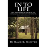In to Life: One Man's Story of Life from the Appalachia to Viet Nam and Beyond. Part 1, the Beginning