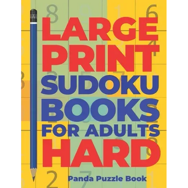 Large Print Sudoku Books For Adults Hard: Logic Games Adults - Brain Games For Adults - Mind Games For Adults