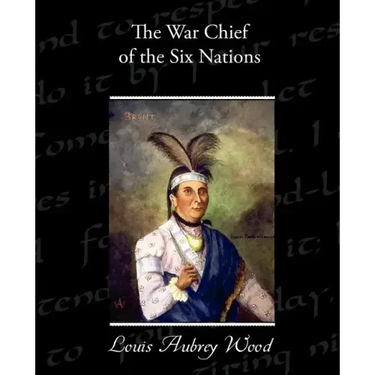 The War Chief of the Six Nations