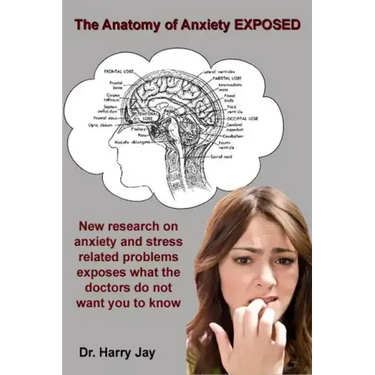 The Anatomy of Anxiety EXPOSED