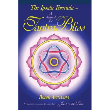 The Ipsalu Formula: A Method for Tantra Bliss