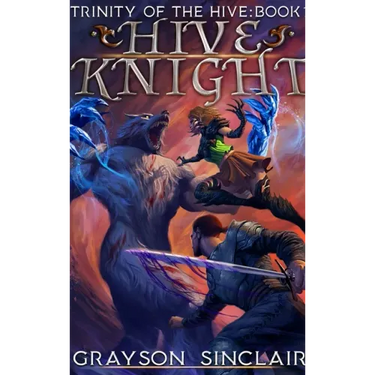 Hive Knight: A Dark Fantasy LitRPG