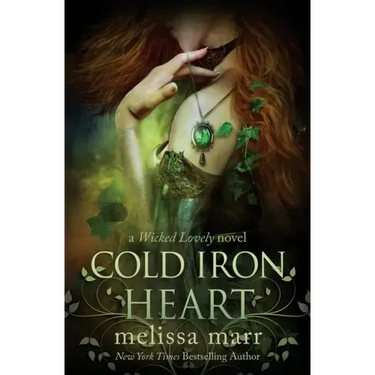 Cold Iron Heart: A Wicked Lovely Novel