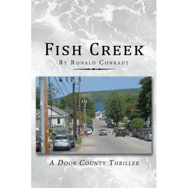 Fish Creek: A Door County Thriller