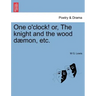 One O'Clock! Or, the Knight and the Wood Daemon, Etc.