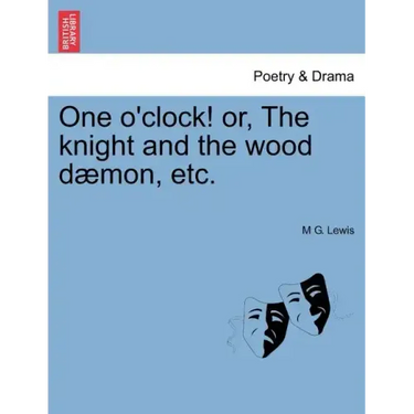 One O'Clock! Or, the Knight and the Wood Daemon, Etc.