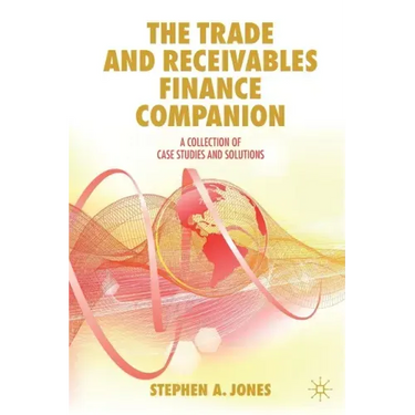 The Trade and Receivables Finance Companion: A Collection of Case Studies and Solutions