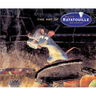 Disney/Pixar the Art of Ratatouille