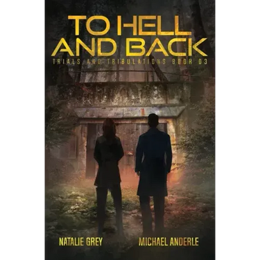 To Hell And Back: A Kurtherian Gambit Series