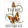Tithe: A Modern Faerie Tale