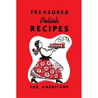 Treasured Polish Recipes for Americans