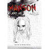 Manson and Me: The Human Side of Charles Manson