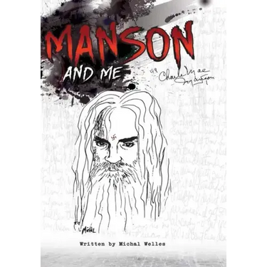 Manson and Me: The Human Side of Charles Manson