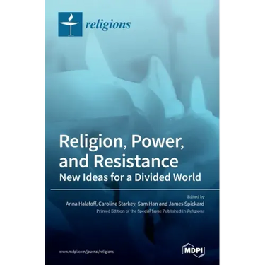 Religion, Power, and Resistance: New Ideas for a Divided World