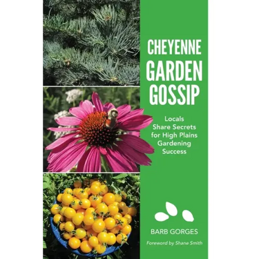 Cheyenne Garden Gossip: Locals Share Secrets for High Plains Gardening Success