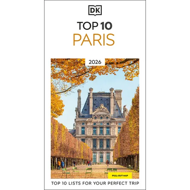 DK Top 10 Paris: Top 10 Lists for Your Perfect Trip, Plus an All-Weather Folded Map
